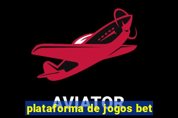 plataforma de jogos bet