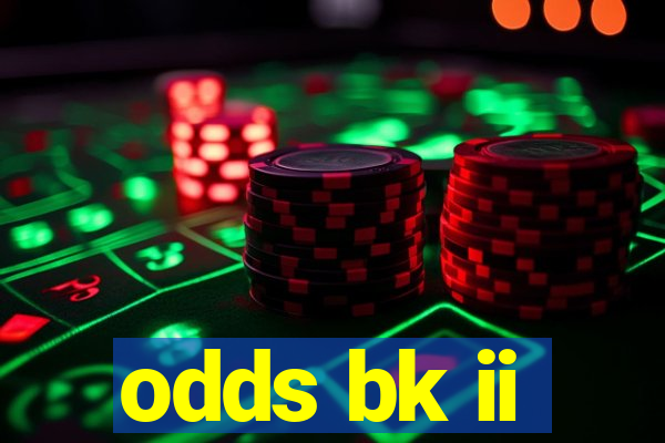 odds bk ii