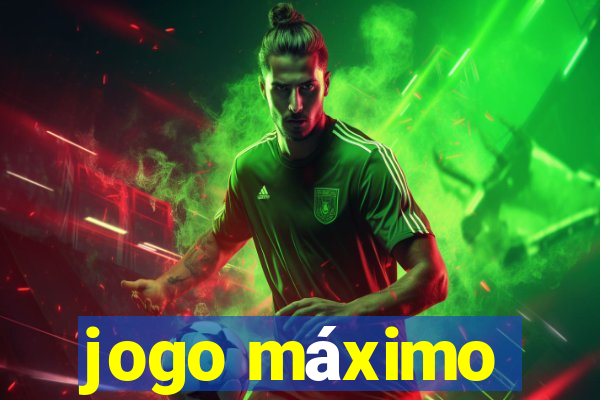 jogo máximo