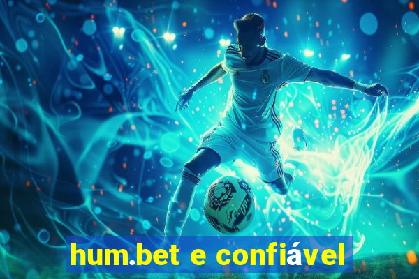 hum.bet e confiável