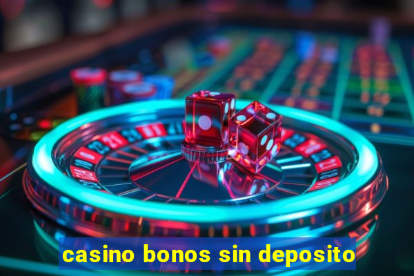 casino bonos sin deposito