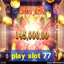 play slot 77