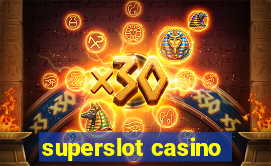 superslot casino