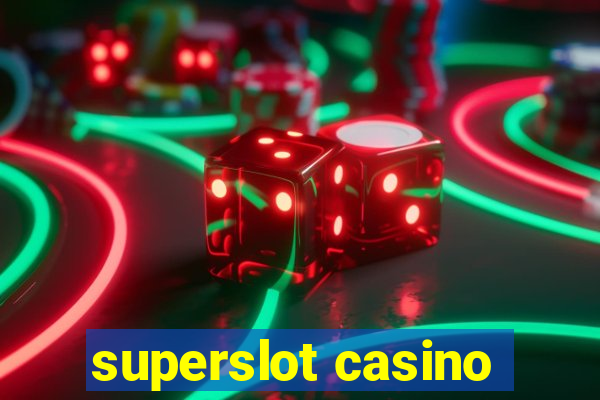 superslot casino