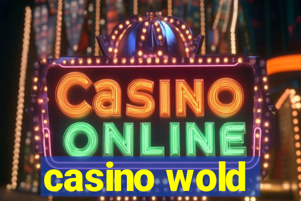 casino wold