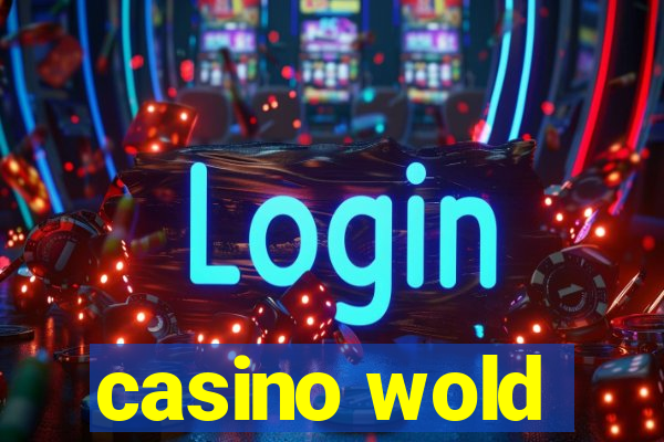 casino wold