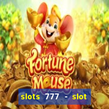 slots 777 - slot machine games