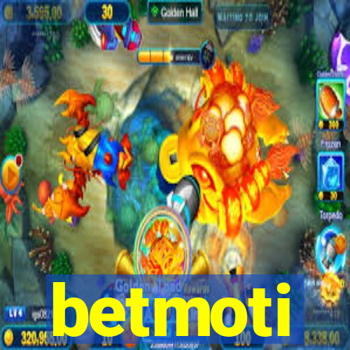 betmoti