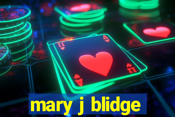 mary j blidge