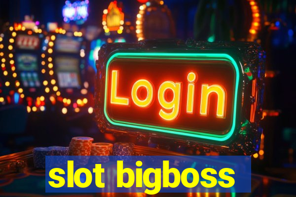 slot bigboss