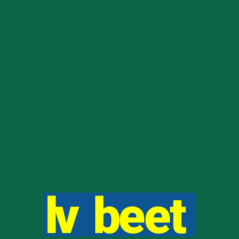 lv beet