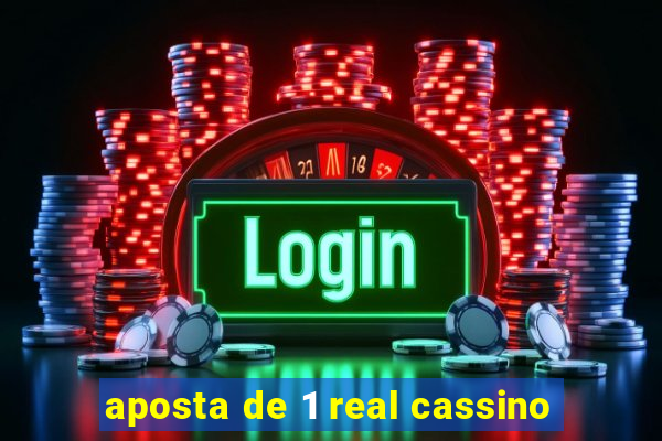 aposta de 1 real cassino