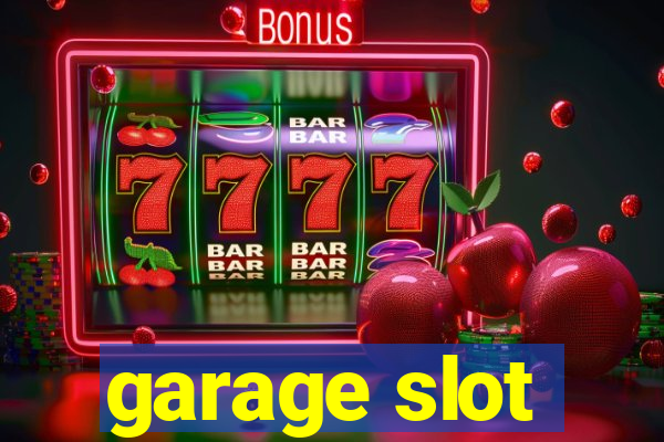 garage slot