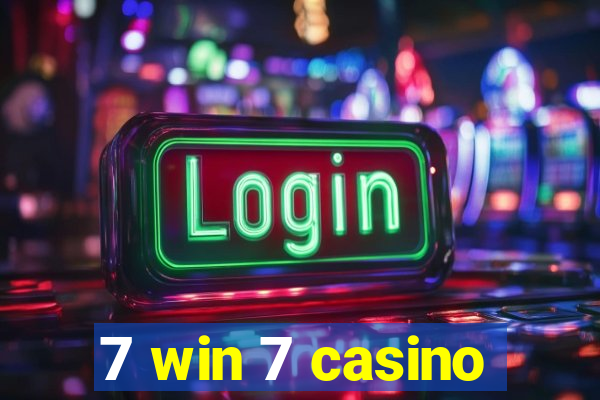 7 win 7 casino