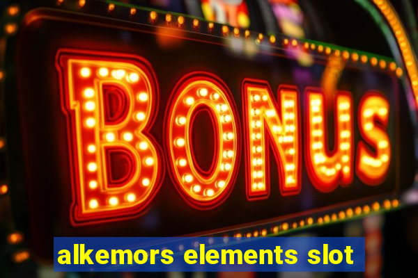 alkemors elements slot