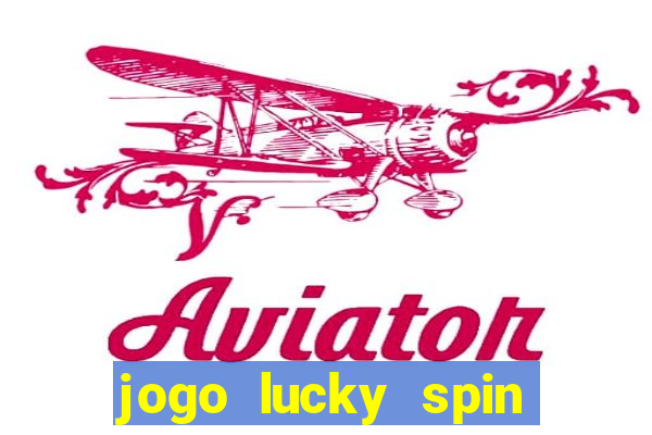 jogo lucky spin paga mesmo