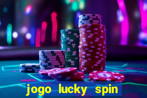 jogo lucky spin paga mesmo