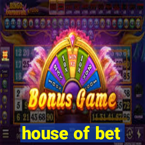 house of bet