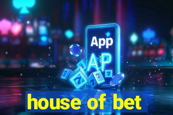 house of bet