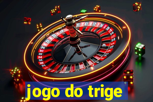 jogo do trige