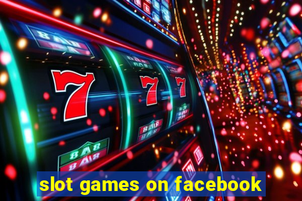 slot games on facebook