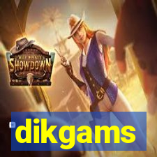 dikgams