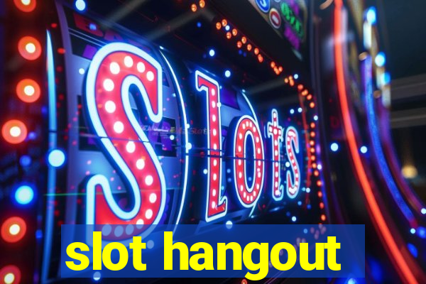 slot hangout