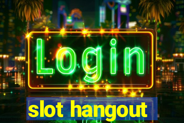 slot hangout