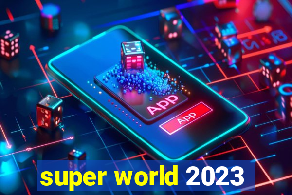 super world 2023