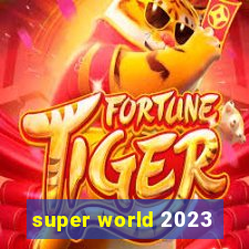 super world 2023