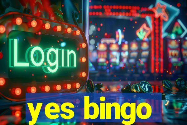 yes bingo