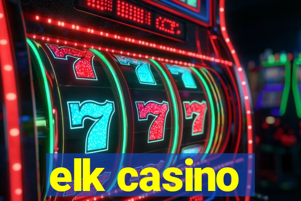 elk casino