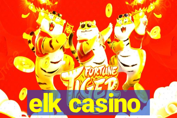 elk casino