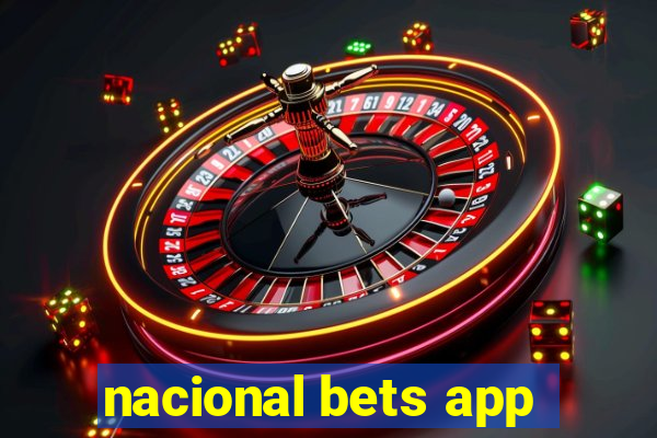 nacional bets app