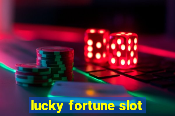 lucky fortune slot