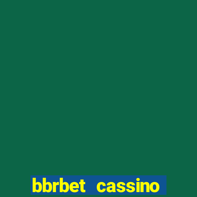 bbrbet cassino online jogos que ganha dinheiro real