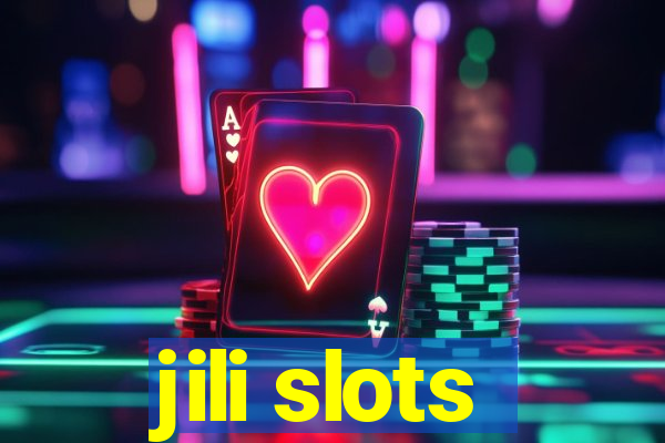 jili slots