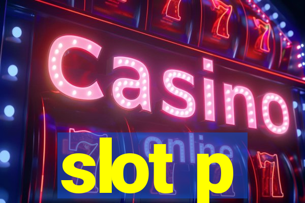 slot p