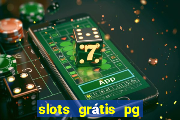 slots grátis pg soft slot demo