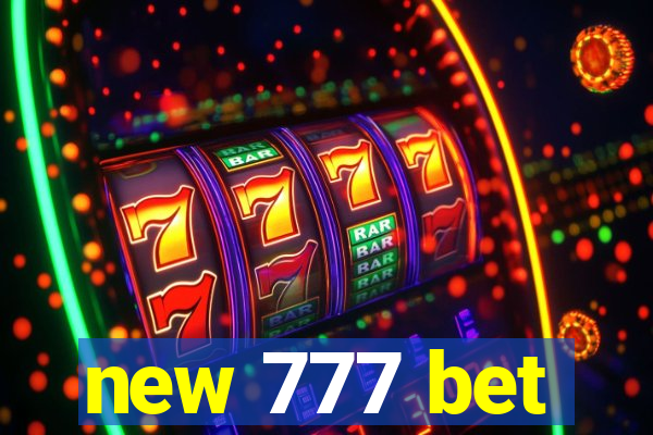 new 777 bet