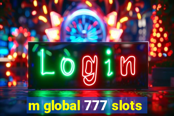 m global 777 slots