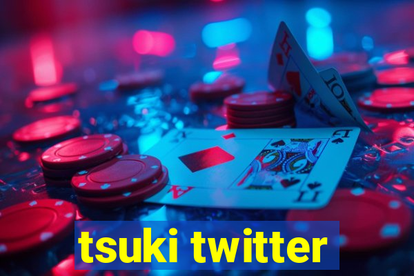 tsuki twitter