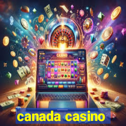 canada casino