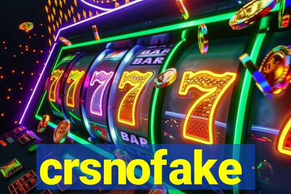 crsnofake