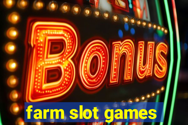 farm slot games