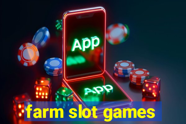 farm slot games