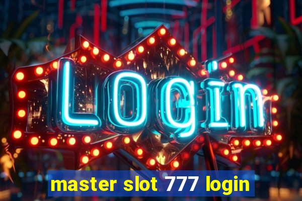 master slot 777 login