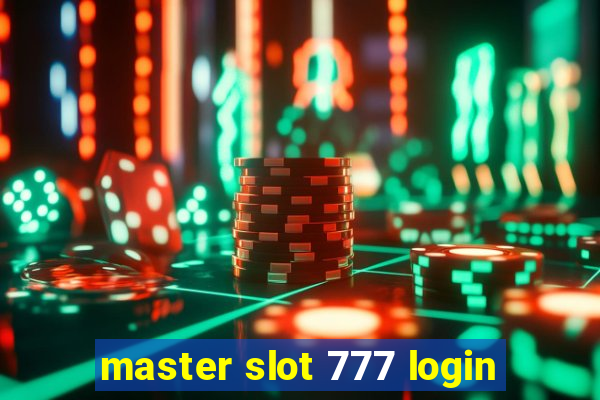 master slot 777 login