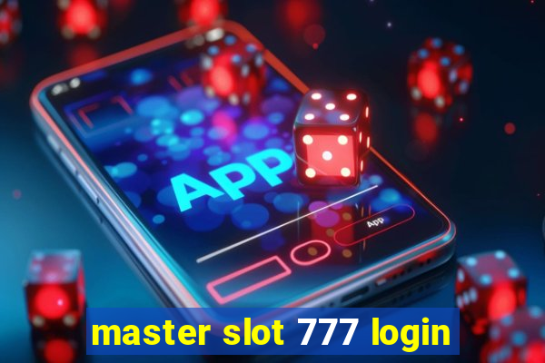 master slot 777 login