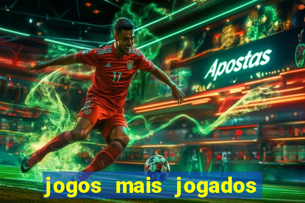 jogos mais jogados no mundo